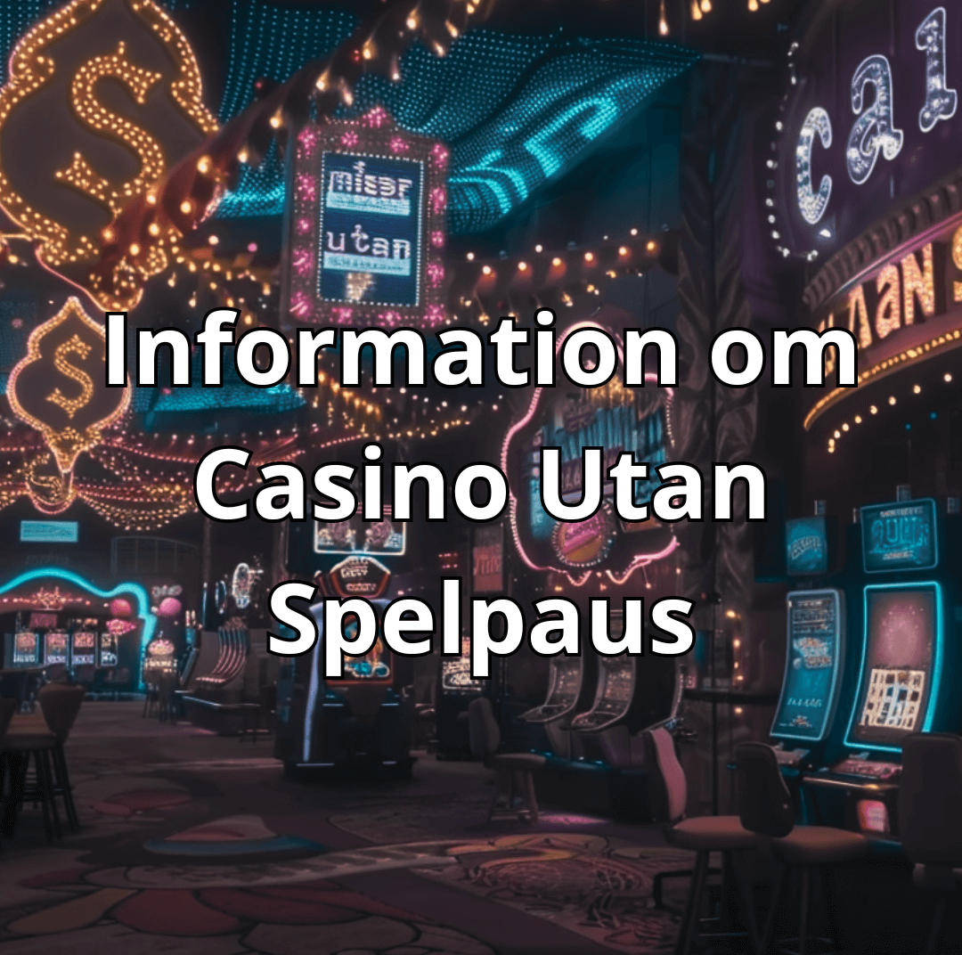 information om casino utan spelpaus